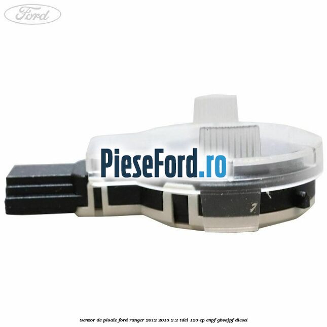 Senzor de ploaie Ford Ranger 2012-2015 2.2 TDCi 120 cp Senzor de ploaie Ford Ranger 2012-2015 2.2 TDCi 120 cp ENPF, GBVAJPF diesel