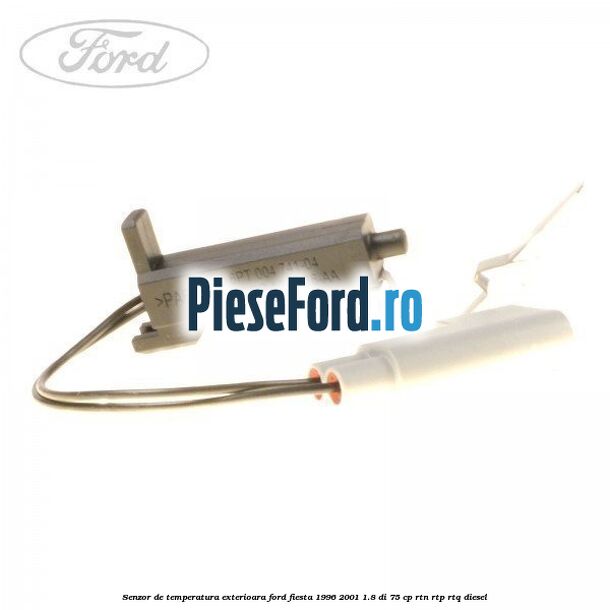 Senzor de temperatura exterioara Ford Fiesta 1996-2001 1.8 DI 75 cp RTN, RTP, RTQ diesel