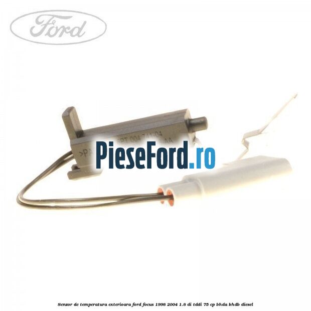 Senzor de temperatura exterioara Ford Focus 1998-2004 1.8 DI/TDDi 75 cp BHDA, BHDB diesel