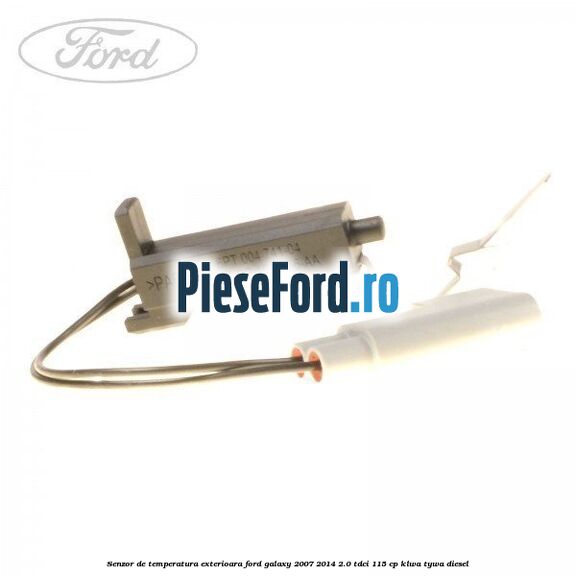 Senzor de temperatura exterioara Ford Galaxy 2007-2014 2.0 TDCi 115 cp KLWA, TYWA diesel