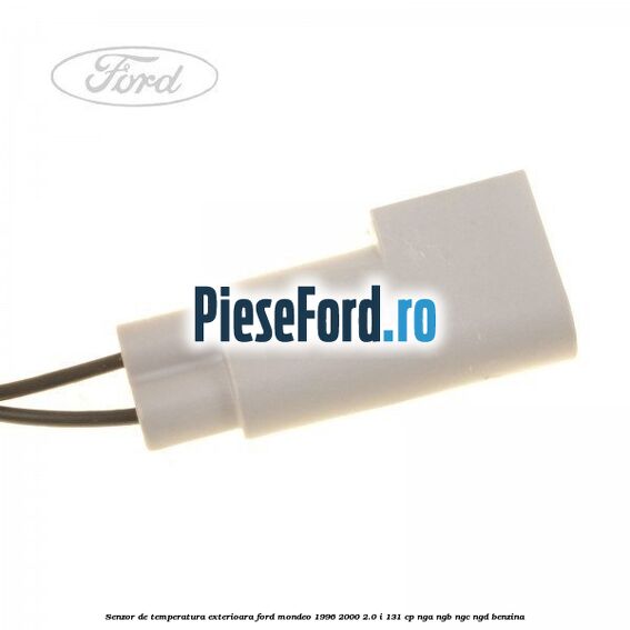 Senzor de temperatura exterioara Ford Mondeo 1996-2000 2.0 i 131 cp NGA, NGB, NGC, NGD benzina