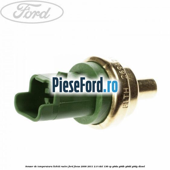 Senzor de temperatura lichid racire Ford Focus 2008-2011 2.0 TDCi 136 cp G6DA, G6DB, G6DD, G6DG diesel