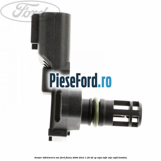 Senzor debitmetru aer Ford Fiesta 2008-2012 1.25 82 cp Senzor debitmetru aer Ford Fiesta 2008-2012 1.25 82 cp SNJA, SNJB, SNJC, SNJD benzina