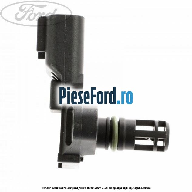Senzor debitmetru aer Ford Fiesta 2013-2017 1.25 60 cp STJA, STJB, STJC, STJD benzina