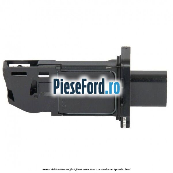 Senzor debitmetru aer Ford Focus 2019-2023 1.5 EcoBlue 95 cp Z2DA diesel
