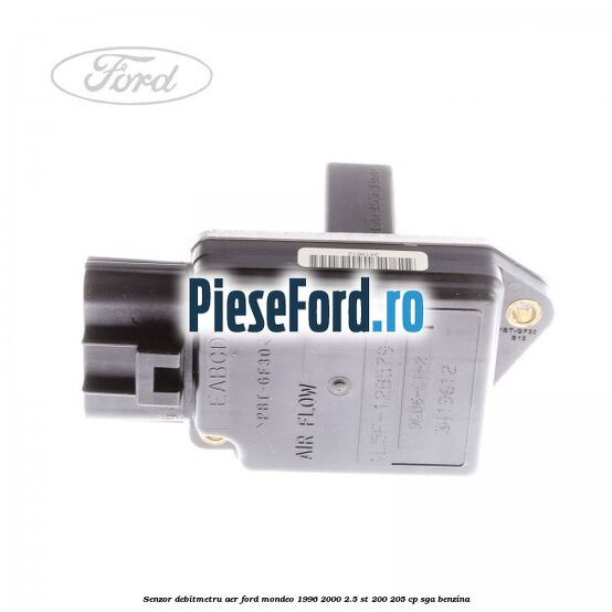 Senzor debitmetru aer Ford Mondeo 1996-2000 2.5 ST 200 205 cp SGA benzina