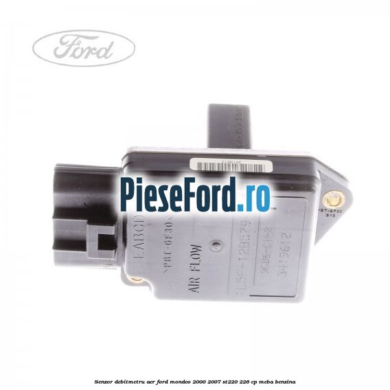 Senzor debitmetru aer Ford Mondeo 2000-2007 ST220 226 cp MEBA benzina
