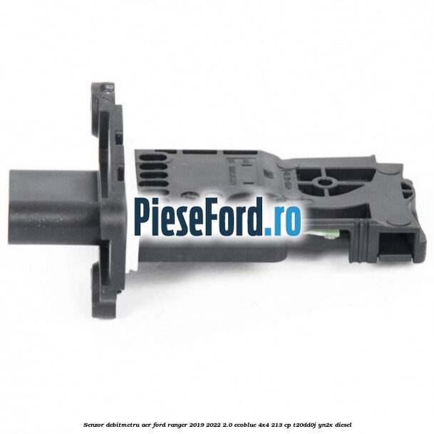 Senzor debitmetru aer Ford Ranger 2019-2022 2.0 EcoBlue 4x4 213 cp T20DD0J, YN2X diesel