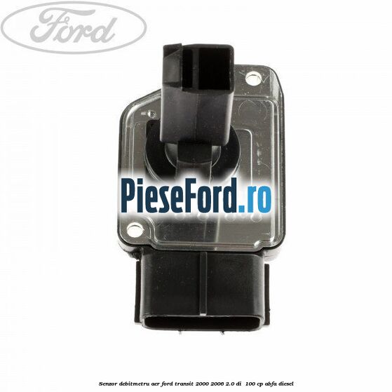 Senzor debitmetru aer Ford Transit 2000-2006 2.0 DI  100 cp ABFA diesel