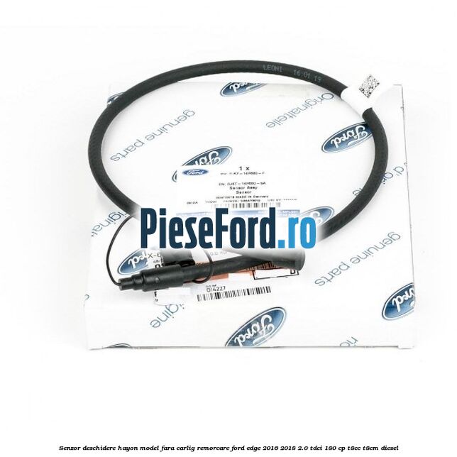 Senzor deschidere hayon model fara carlig remorcare Ford Edge 2016-2018 2.0 TDCi 180 cp T8CC, T8CM diesel
