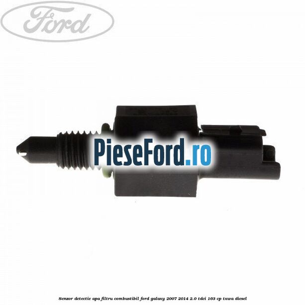 Senzor detectie apa, filtru combustibil Ford Galaxy 2007-2014 2.0 TDCi 163 cp TXWA diesel