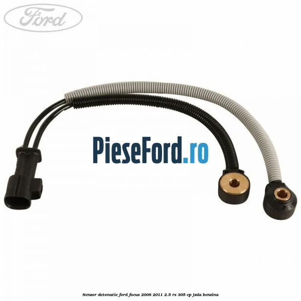 Senzor detonatie Ford Focus 2008-2011 2.5 RS 305 cp JZDA benzina