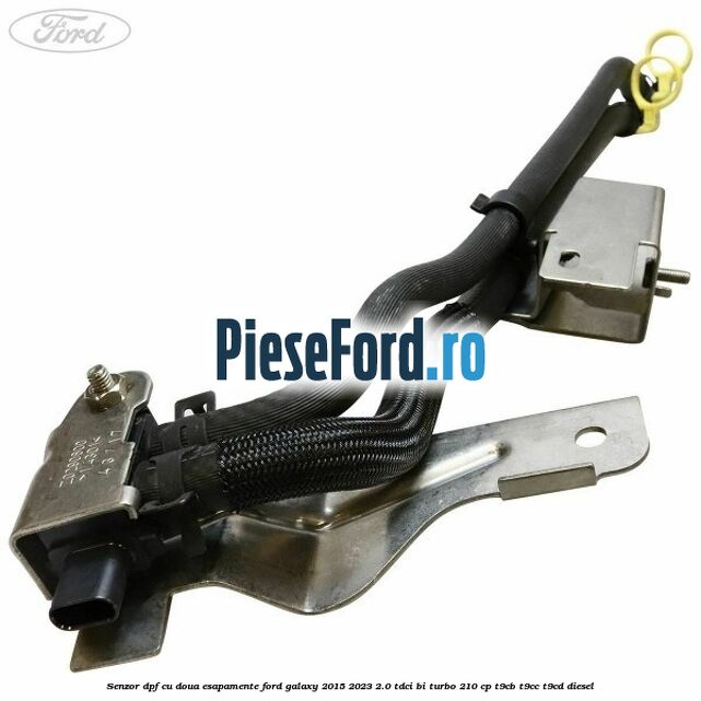 Senzor DPF cu doua esapamente Ford Galaxy 2015-2023 2.0 TDCi BI-Turbo 210 cp T9CB, T9CC, T9CD diesel