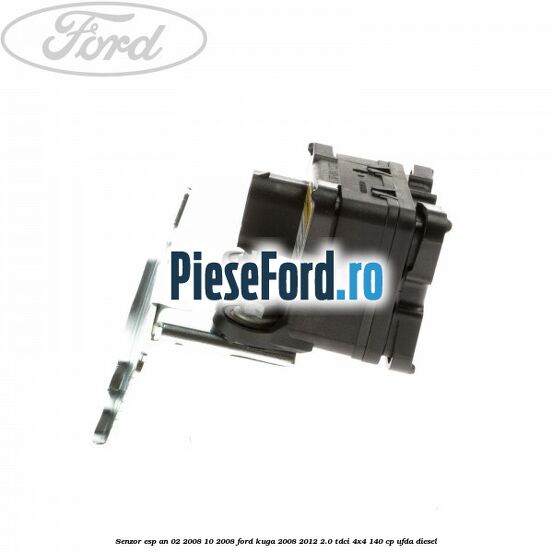 Senzor ESP an 02/2008-10/2008 Ford Kuga 2008-2012 2.0 TDCI 4x4 140 cp UFDA diesel