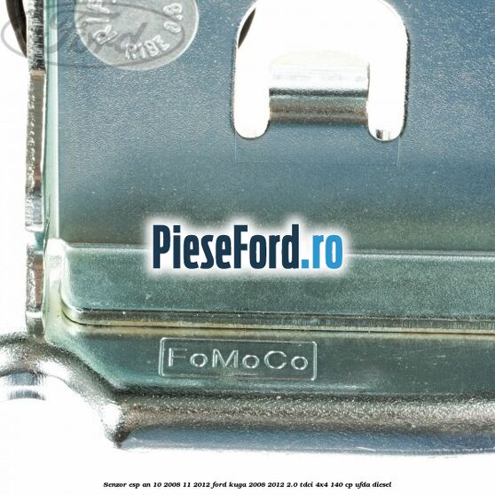 Senzor ESP an 10/2008-11/2012 Ford Kuga 2008-2012 2.0 TDCI 4x4 140 cp UFDA diesel