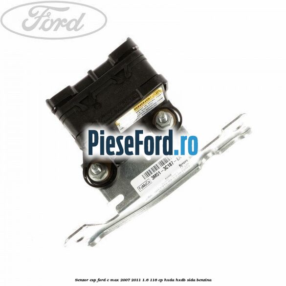 Senzor ESP Ford C-Max 2007-2011 1.6 116 cp HXDA, HXDB, SIDA benzina