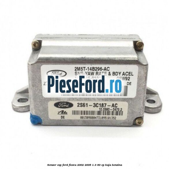 Senzor ESP Ford Fiesta 2002-2005 1.3 60 cp BAJA benzina
