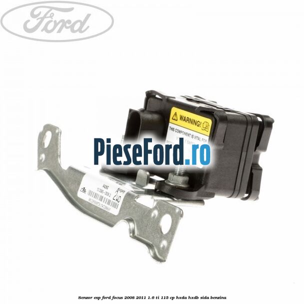 Senzor ESP Ford Focus 2008-2011 1.6 Ti 115 cp HXDA, HXDB, SIDA benzina