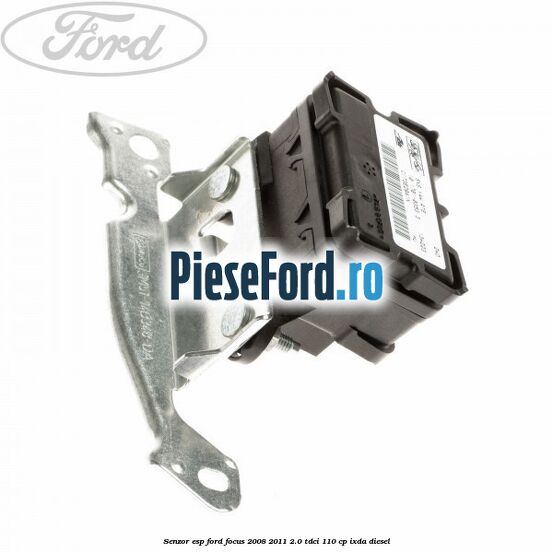 Senzor ESP Ford Focus 2008-2011 2.0 TDCi 110 cp Senzor ESP Ford Focus 2008-2011 2.0 TDCi 110 cp IXDA diesel