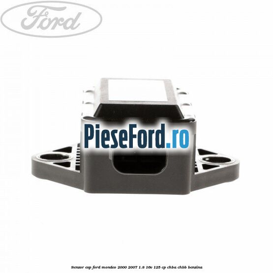 Senzor ESP Ford Mondeo 2000-2007 1.8 16V 125 cp CHBA, CHBB benzina