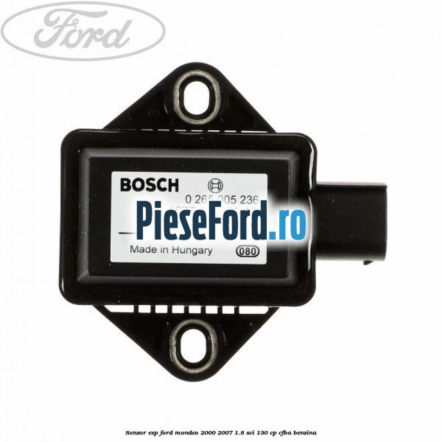 Senzor ESP Ford Mondeo 2000-2007 1.8 SCi 130 cp CFBA benzina