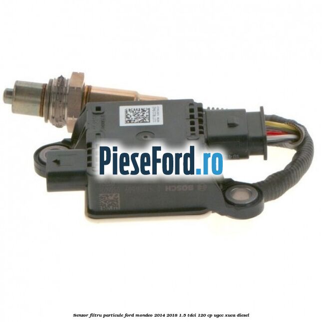 Senzor filtru particule Ford Mondeo 2014-2018 1.5 TDCi 120 cp Senzor filtru particule Ford Mondeo 2014-2018 1.5 TDCi 120 cp UGCC, XUCA diesel