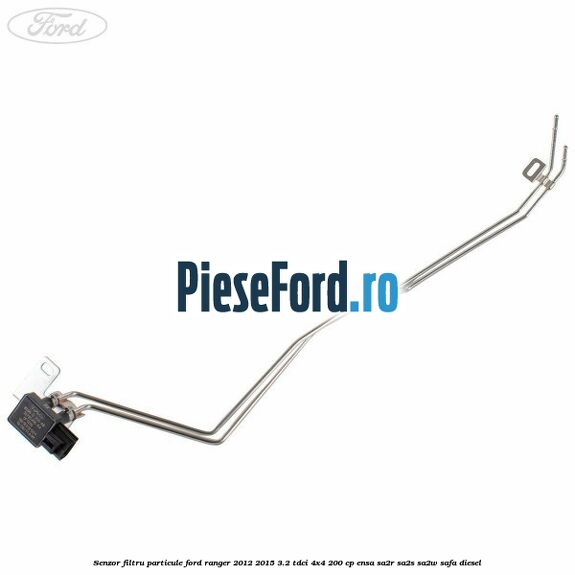 Senzor filtru particule Ford Ranger 2012-2015 3.2 TDCi 4x4 200 cp ENSA, SA2R, SA2S, SA2W, SAFA diesel