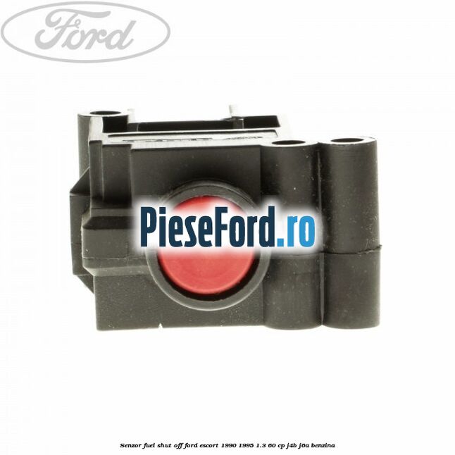 Senzor fuel shut off Ford Escort 1990-1995 1.3 60 cp Senzor fuel shut off Ford Escort 1990-1995 1.3 60 cp J4B, J6A benzina
