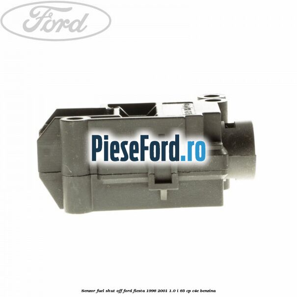 Senzor fuel shut off Ford Fiesta 1996-2001 1.0 i 65 cp C4E benzina