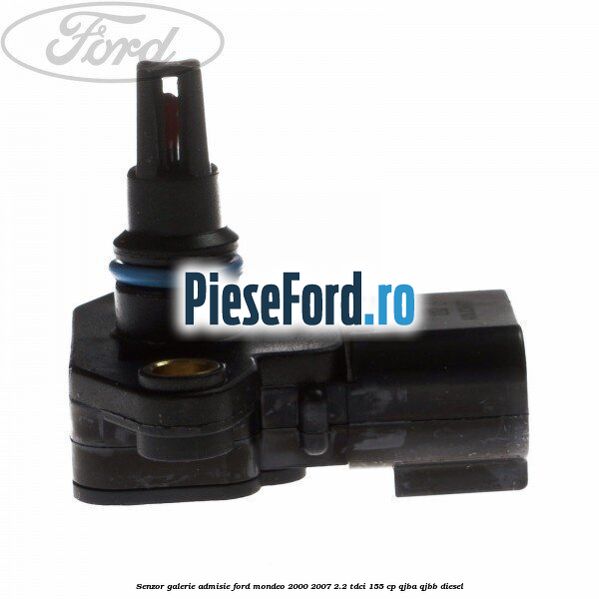 Senzor galerie admisie Ford Mondeo 2000-2007 2.2 TDCi 155 cp