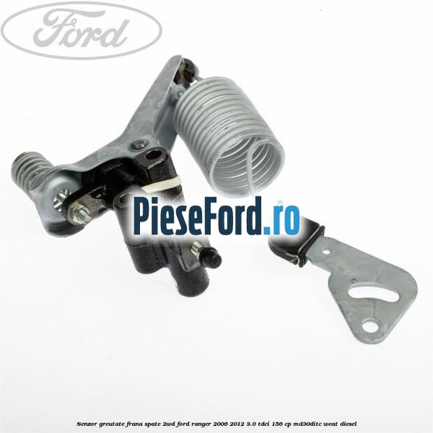 Senzor greutate frana spate 2WD Ford Ranger 2006-2012 3.0 TDCi 156 cp Senzor greutate frana spate 2WD Ford Ranger 2006-2012 3.0 TDCi 156 cp MD30DITC, WEAT diesel