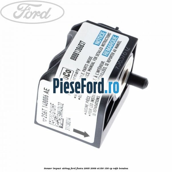 Senzor impact airbag Ford Fiesta 2005-2008 ST150 150 cp N4JB benzina