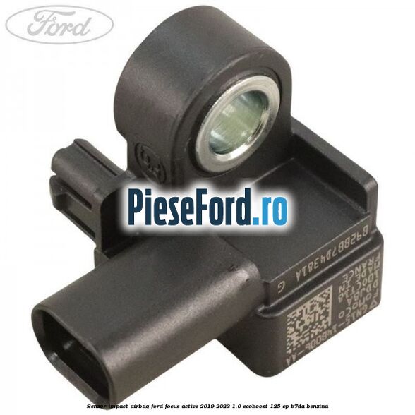 Senzor impact airbag Ford Focus Active 2019-2023 1.0 EcoBoost 125 cp B7DA benzina