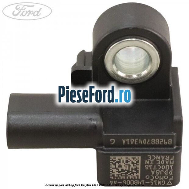 Senzor impact airbag Ford Ka plus 2019-2020 1.5 Ti 120 cp dragon benzina