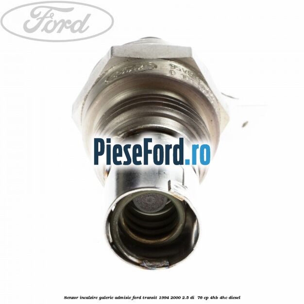 Senzor incalzire galerie admisie Ford Transit 1994-2000 2.5 DI  76 cp 4HB, 4HC diesel