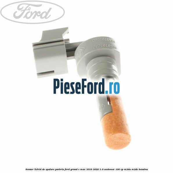 Senzor lichid de spalare parbriz Ford Grand C-Max 2016-2020 1.0 EcoBoost 100 cp M2DA, M2DC benzina