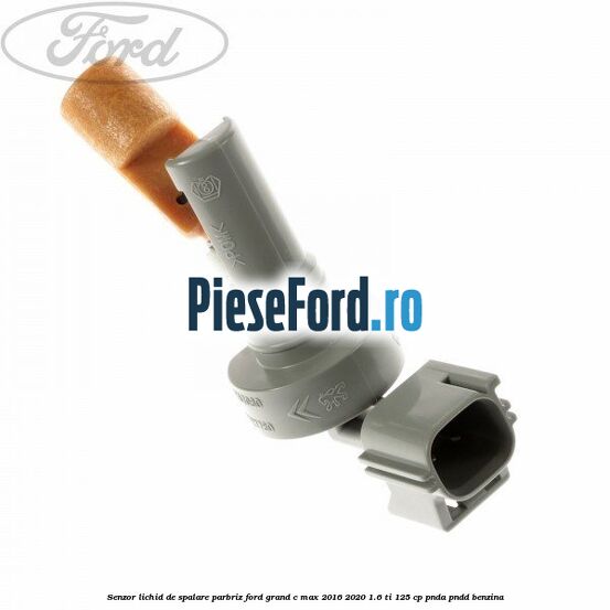 Senzor lichid de spalare parbriz Ford Grand C-Max 2016-2020 1.6 Ti 125 cp PNDA, PNDD benzina