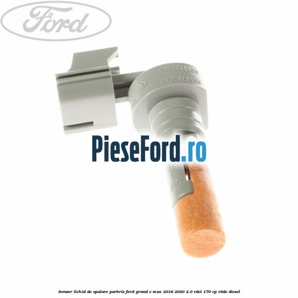 Senzor lichid de spalare parbriz Ford Grand C-Max 2016-2020 2.0 TDCi 170 cp T8DE diesel