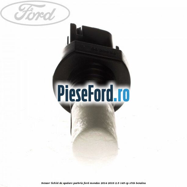 Senzor lichid de spalare parbriz Ford Mondeo 2014-2018 2.5 149 cp S7CB benzina