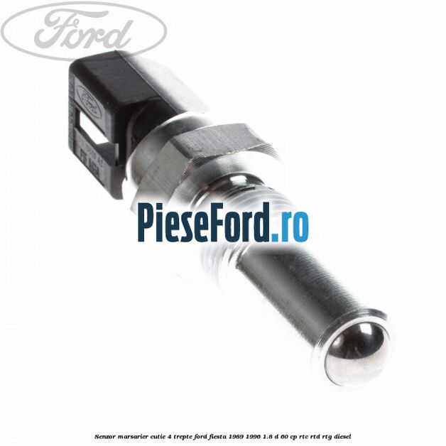 Senzor marsarier cutie 4 trepte Ford Fiesta 1989-1996 1.8 D 60 cp RTC, RTD, RTG diesel