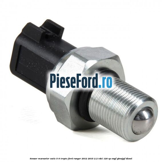 Senzor marsarier cutie 5/6 trepte Ford Ranger 2012-2015 2.2 TDCi 120 cp ENPF, GBVAJPF diesel