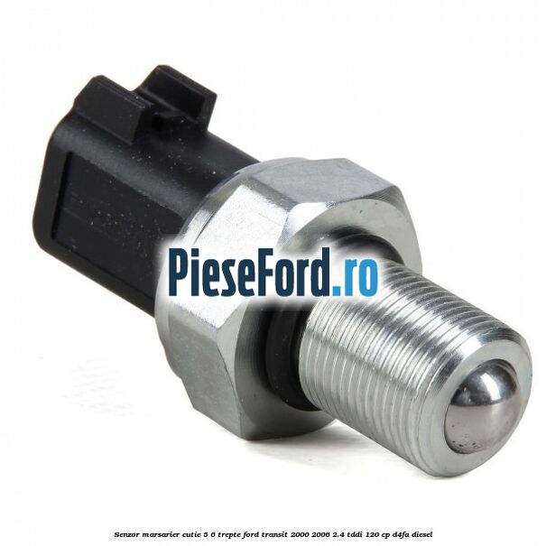 Senzor marsarier cutie 5/6 trepte Ford Transit 2000-2006 2.4 TDdi 120 cp D4FA diesel