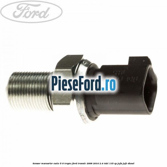 Senzor marsarier cutie 5/6 trepte Ford Transit 2006-2014 2.4 TDCi 115 cp
