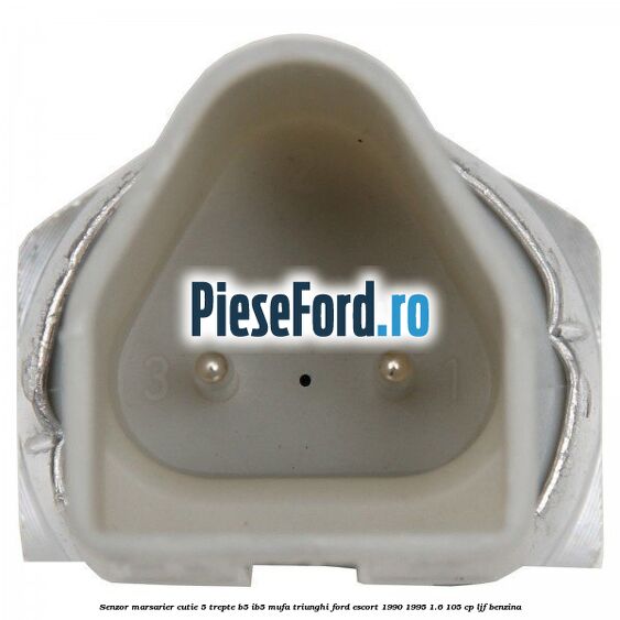 Senzor marsarier cutie 5 trepte B5/IB5 mufa triunghi Ford Escort 1990-1995 1.6 105 cp LJF benzina