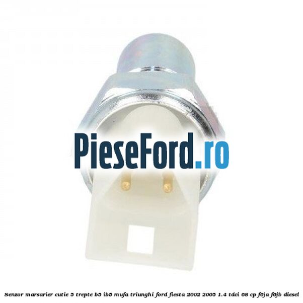 Senzor marsarier cutie 5 trepte B5/IB5 mufa triunghi Ford Fiesta 2002-2005 1.4 TDCi 68 cp F6JA, F6JB diesel