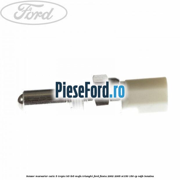 Senzor marsarier cutie 5 trepte B5/IB5 mufa triunghi Ford Fiesta 2002-2005 ST150 150 cp N4JB benzina