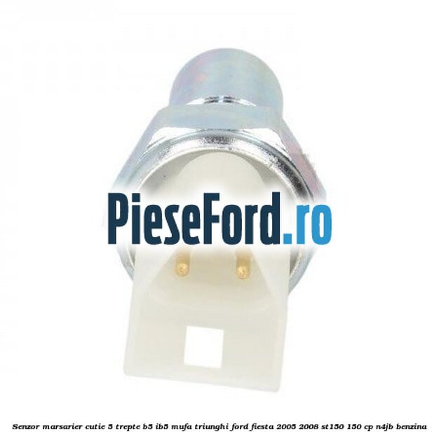 Senzor marsarier cutie 5 trepte B5/IB5 mufa triunghi Ford Fiesta 2005-2008 ST150 150 cp N4JB benzina