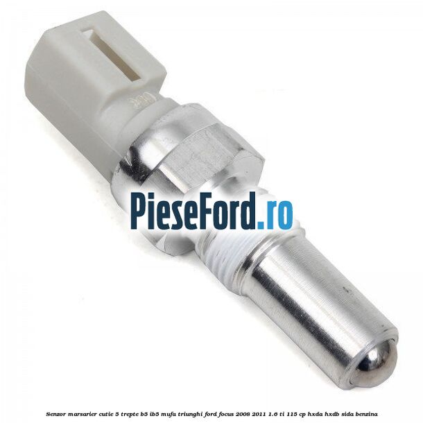 Senzor marsarier cutie 5 trepte B5/IB5 mufa triunghi Ford Focus 2008-2011 1.6 Ti 115 cp Senzor marsarier cutie 5 trepte B5/IB5 mufa triunghi Ford Focus 2008-2011 1.6 Ti 115 cp HXDA, HXDB, SIDA benzina