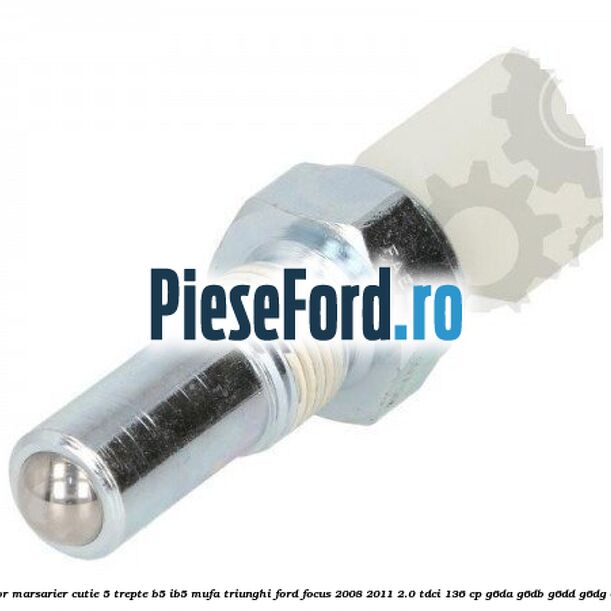 Senzor marsarier cutie 5 trepte B5/IB5 mufa triunghi Ford Focus 2008-2011 2.0 TDCi 136 cp G6DA, G6DB, G6DD, G6DG diesel