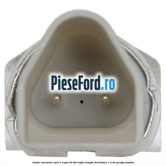 Senzor marsarier cutie 5 trepte B5/IB5 mufa triunghi Ford Fusion 1.3 60 cp BAJA benzina